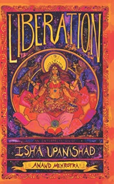 Liberation - An Interpretation Of Isha Upanishad