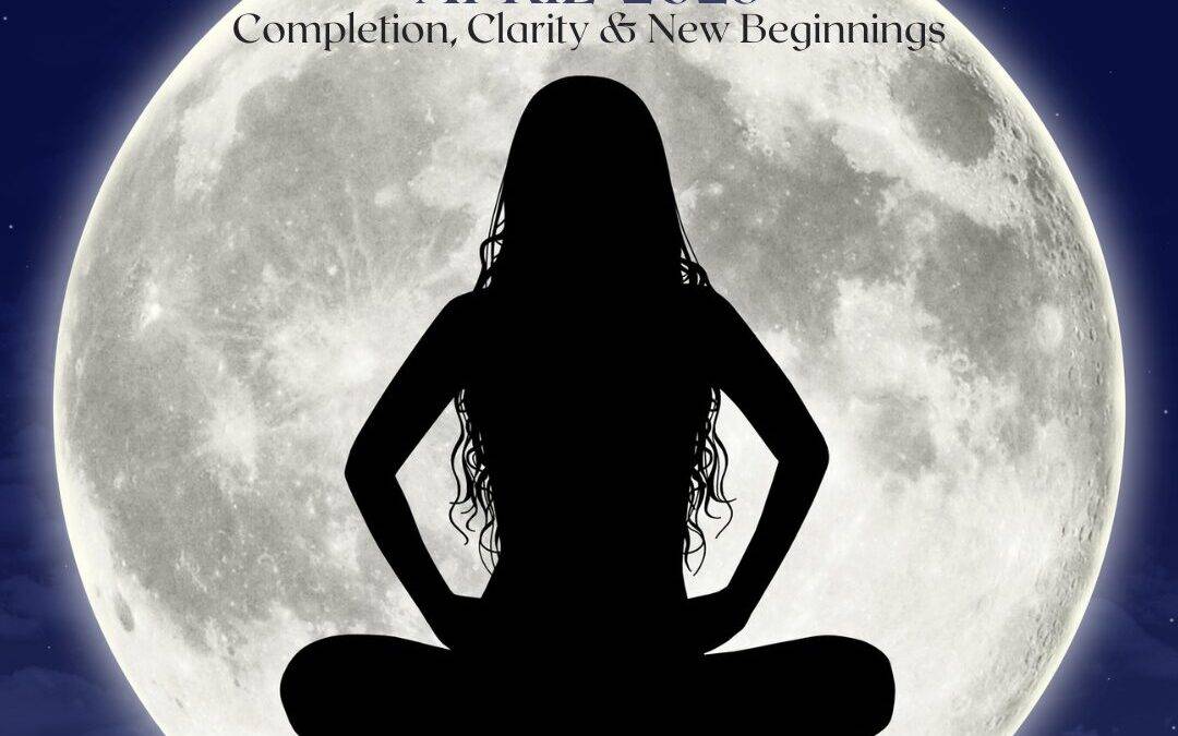  Full Moon April 2025 – Completion, Clarity & New Beginnings